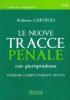 Le nuove tracce: Civile-Penale-Amministrativo. Con giurisprudenza