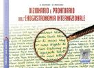 Dizionario e prontuario dell'enogastronomia internazionale. Con espansione online. Con CD-ROM