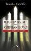 Il punto focale del cristianesimo. Che cosa significa essere cristiani?