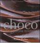 Choco. Una passione fondente