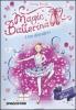 I tre desideri. Le avventure di Rosa. Magic ballerina