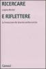 Ricercare e riflettere. La formazione del docente professionista
