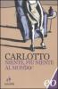 Niente, pi� niente al mondo