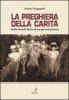 La preghiera della carit�. Attilio Bondi: diario di un prete di pianura