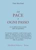 La pace � ogni passo. La via della presenza mentale nella vita quotidiana