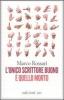 L' unico scrittore buono � quello morto