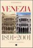 Venezia 1891-2001. Ediz. italiana e inglese