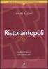 Ristorantopoli. Come difendersi dai ristoranti