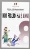 Mio figlio ha 8 anni