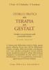 Teoria e pratica della terapia della Gestalt. Vitalit� e accrescimento della personalit� umana