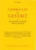 L' approccio della Gestalt-Testimone oculare della terapia
