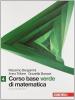 Corso base verde di matematica. Con espansione online. Per le Scuole superiori. Vol. 4
