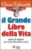 Il grande libro della vita. Pagine di saggezza per vivere felicemente sereni
