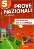 Prove nazionali di italiano. Prepariamoci alle prove INVALSI. Per la 5� classe elementare