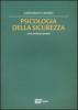 Psicologia della sicurezza. Una introduzione