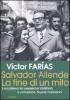 Salvador Allende. La fine di un mito. Il socialismo tra ossessione totalitaria e corruzione. Nuove rivelazioni