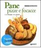Pane, pizze e focacce. Con DVD