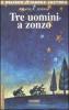 Tre uomini a zonzo