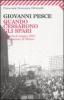 Quando cessarono gli spari. 23 aprile-6 maggio 1945: la liberazione di Milano