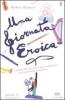 Una giornata eroica. I segreti dell'orchestra e l'�Eroica� di Beethoven raccontati durante una prova