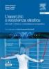 L' esercizio a resistenza elastica. Manuale di esercizi di riabilitazione ortopedica. Con DVD