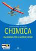 Chimica. Una scienza per il nostro futuro. Con laboratorio. Con espansione online. Per le Scuole superiori