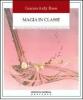 Magia in classe. Manuale di sopravvivenza per insegnanti delle scuole dell'infanzia e primaria