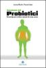 Handbook dei probiotici. Pi� energia per le difese naturali del corpo umano