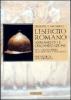 L' esercito romano. Armamento e organizzazione vol.1