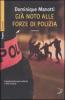 Gi� noto alle forze di polizia