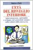 L' et� del risveglio interiore. Autoconoscenza, spiritualit� e sviluppo del potenziale umano nella cultura della nuova era