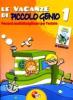 Le vacanze di piccolo genio-Favole dal mondo. Per la Scuola elementare vol.1