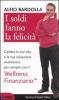 I soldi fanno la felicit�
