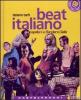 Beat italiano. Dai capelloni a �Bandiera gialla�. Con CD Audio