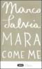 Mara come me