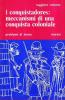 I conquistadores: meccanismi di una conquista coloniale