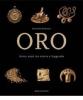 Oro. 6000 anni tra storia e leggenda
