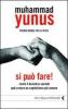 Si pu� fare! Come il business sociale pu� creare un capitalismo pi� umano