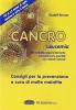 Cancro leucemia. Consigli per la prevenzione e cura di molte malattie
