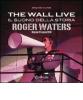 The Wall live. Il suono della storia. Roger Waters. Berlino 21 luglio 1990