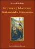 Giuseppe Mazzini. Unit� nazionale e critica storica