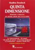 Quinta dimensione. Domande e risposte sui grandi enigmi dell'occultismo