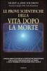 Le prove scientifiche della vita dopo la morte