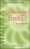 L' educazione non � finita. Idee per difenderla