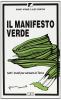 Il manifesto verde. Tutti i modi per salvare la terra