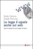 La legge � uguale anche sul web. Dietro le quinte del caso Google-Vividown