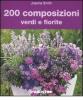 200 composizioni verdi e fiorite