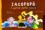 Iacopop�. Il genio della cacca