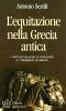 L' equitazione nella Grecia antica. I trattati equestri di Senofonte e i frammenti di Simone