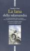 La lana e la salamandra. La vera storia della strage dell'amianto a Casale Monferrato